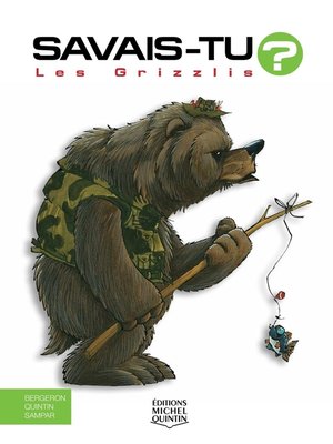 cover image of Savais-tu?--En couleurs 19--Les Grizzlis